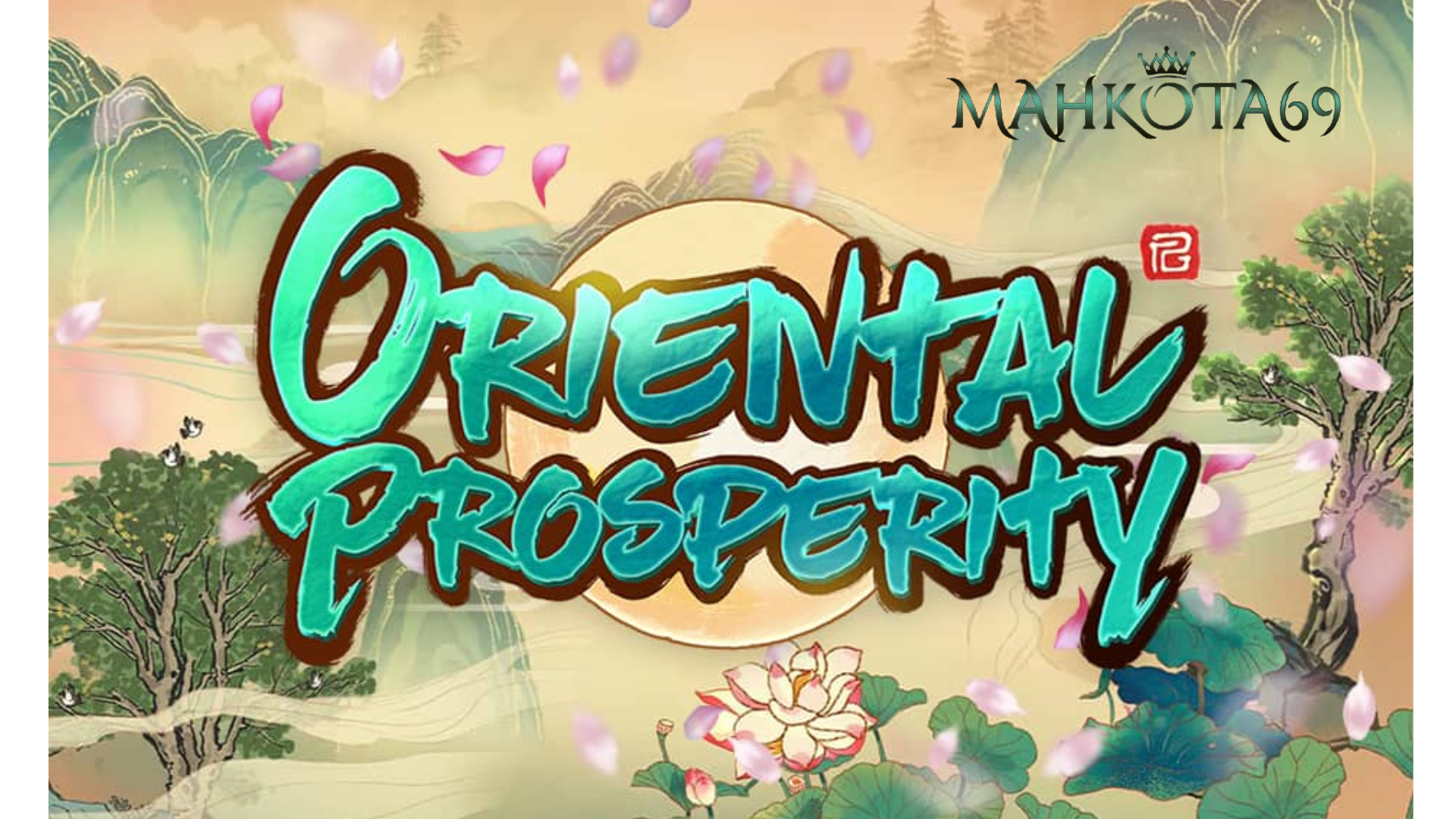 Oriental Prosperity MAHKOTA69